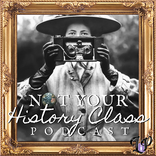 not your history class podcast small